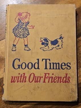 Good Times with Our Friends 1950s Vintage Yellow Hardcover Dick And Jane Book